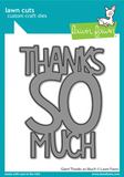 Giant Thanks So Much Dies, Lawn Fawn