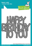 Giant Happy Birthday To You Dies, Lawn Fawn